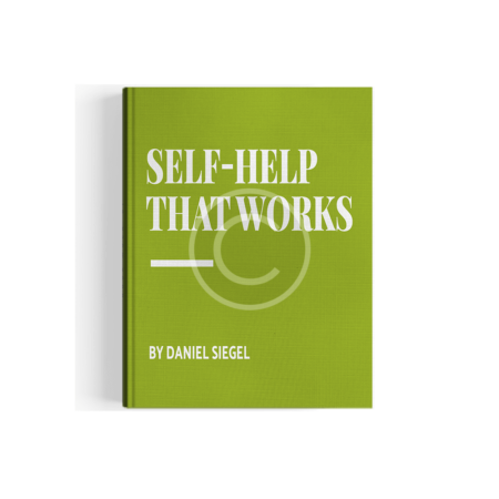 Active Self-Help that Works by Daniel Siegel